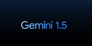Google Unveils Gemini 1.5 – A Next-Generation AI Model with Breakthrough Capabilities