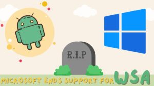 Windows 11 to Drop Android App Support in March 2025